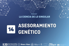 podcast share4rare la ciencia de lo singular asesoramiento genético carátula