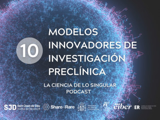 Baner capitulo 10 podcast modelos innovadores investigacion preclínica
