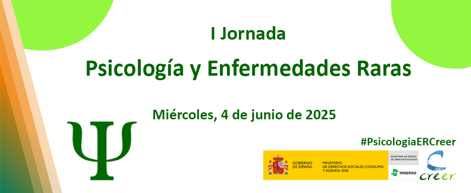 I Jornada «Psicología y Enfermedades Raras» I Jornada «Psicología y Enfermedades Raras»
